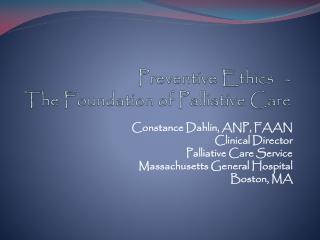 Preventive Ethics - The Foundation of Palliative Care
