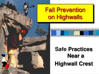 Fall Prevention on Highwalls