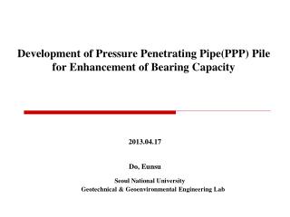 Development of Pressure Penetrating Pipe(PPP) Pile for Enhancement of Bearing Capacity