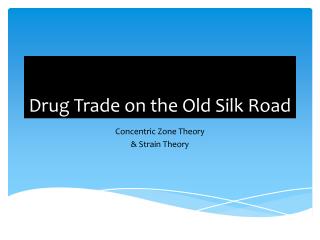 Drug Trade on the Old Silk Road