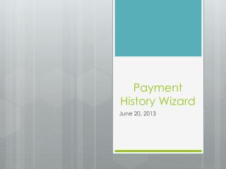 Payment History Wizard