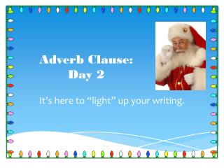Adverb Clause: Day 2