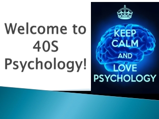 Welcome to 40S Psychology!