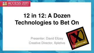 12 in 12: A Dozen Technologies to Bet On