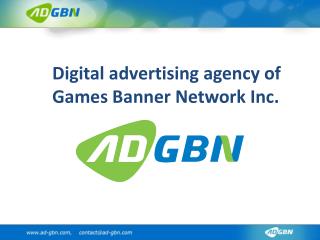 Digital advertising agency of Games Banner Network Inc.