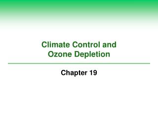 Climate Control and Ozone Depletion