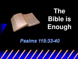 The Bible is Enough