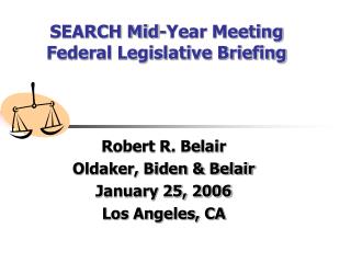 SEARCH Mid-Year Meeting Federal Legislative Briefing