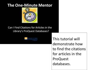 This tutorial will demonstrate how to find the citations for articles in the ProQuest databases.