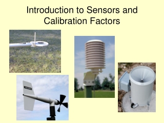 Introduction to Sensors and Calibration Factors