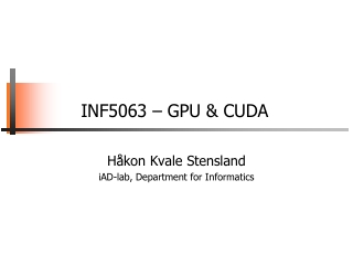 INF5063 – GPU & CUDA