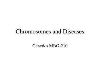 Chromosomes and Diseases