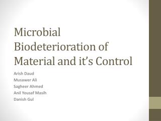 Microbial Biodeterioration of Material and it’s Control