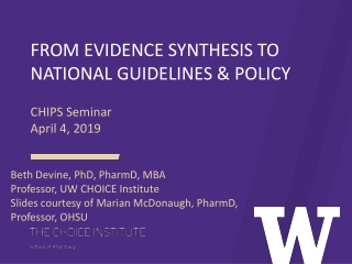FROM EVIDENCE SYNTHESIS TO NATIONAL GUIDELINES & POLICY