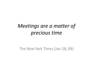 Meetings are a matter of precious time