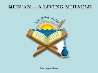 Qur’an… a living miracle