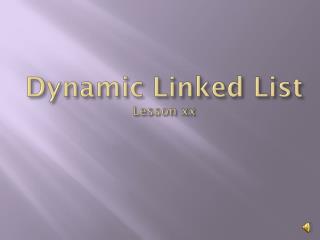 Dynamic Linked List Lesson xx