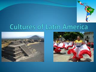Cultures of Latin America