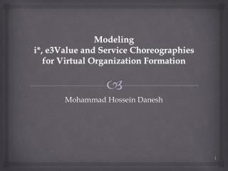Modeling i *, e3Value and Service Choreographies for Virtual Organization Formation