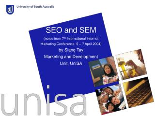 SEO and SEM (notes from 7 th International Internet Marketing Conference, 5 – 7 April 2004) by Siang Tay Marketing and