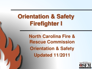 Orientation & Safety Firefighter I