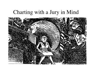 Charting with a Jury in Mind