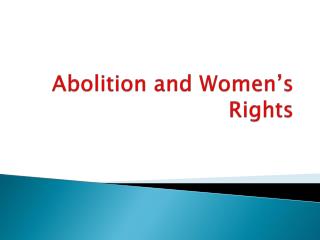 Abolition and Women’s Rights