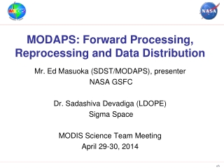 MODAPS: Forward Processing, Reprocessing and Data Distribution