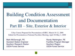 Building Condition Assessment and Documentation Part III – Site, Exterior & Interior