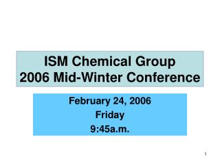 ISM Chemical Group 2006 Mid-Winter Conference