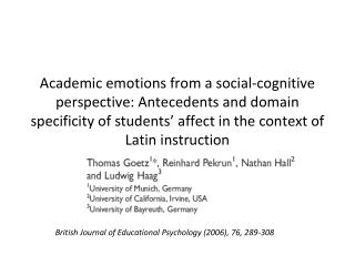 Academic emotions from a social-cognitive perspective: Antecedents and domain specificity of students’ affect in the con
