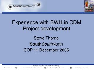 Experience with SWH in CDM Project development