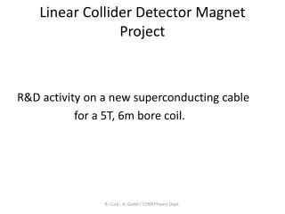 Linear Collider Detector Magnet Project