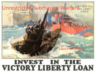 Unrestricted Submarine Warfare