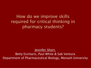 How do we improve skills required for critical thinking in pharmacy students?