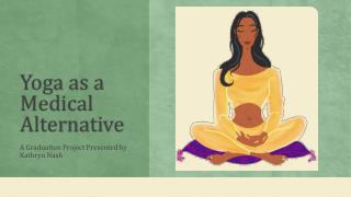 Yoga as a Medical Alternative