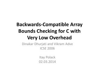 Backwards-Compatible Array Bounds Checking for C with Very Low Overhead