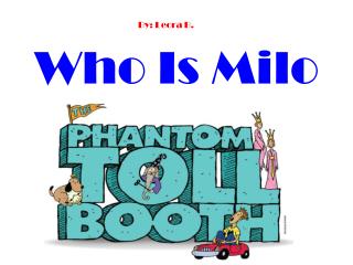 Who Is Milo