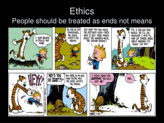 Ethics People should be treated as ends not means