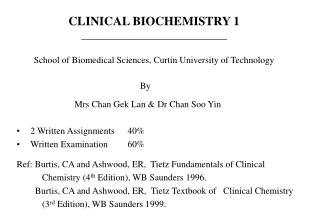 CLINICAL BIOCHEMISTRY 1 ___________________________ School of Biomedical Sciences, Curtin University of Technology