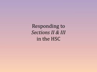 Responding to Sections II & III in the HSC