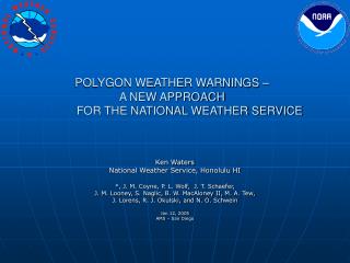 POLYGON WEATHER WARNINGS – A NEW APPROACH 	FOR THE NATIONAL WEATHER SERVICE