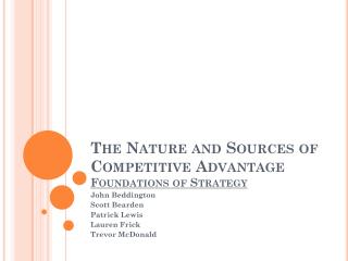 The Nature and Sources of Competitive Advantage Foundations of Strategy