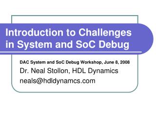 Introduction to Challenges in System and SoC Debug