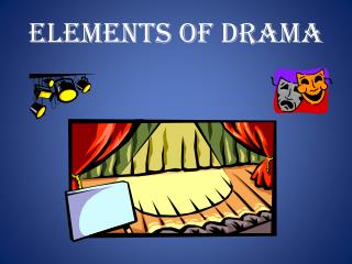 PPT - Elements Of Drama PowerPoint Presentation, Free Download - ID:2425807