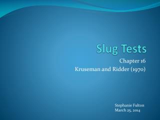 Slug Tests