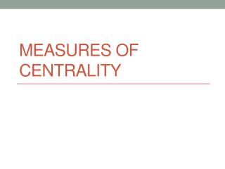 measures of centrality