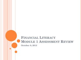 Financial Literacy Module 1 Assessment Review