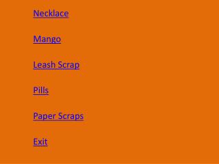 Necklace Mango Leash S crap Pills Paper Scraps Exit