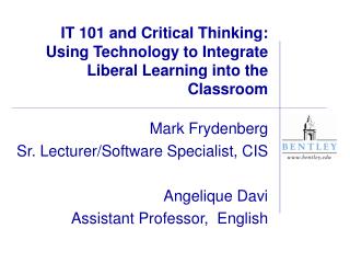 IT 101 and Critical Thinking: Using Technology to Integrate Liberal Learning into the Classroom